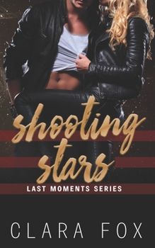 Paperback Shooting Stars: Last Moment Series Book 2 Book