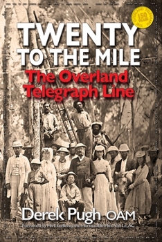 Paperback Twenty to the Mile: The Overland Telegraph Line Book