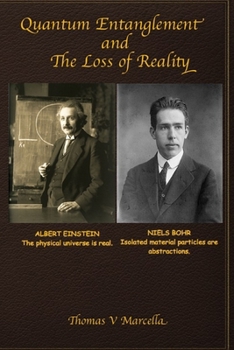 Paperback Quantum Entanglement and The Loss of Reality Book