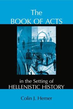 Paperback The Book of Acts in the Setting of Hellenistic History Book