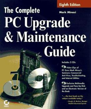 Hardcover The Complete PC Upgrade and Maintenance Guide Book