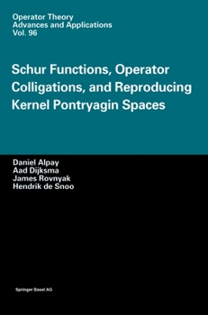 Hardcover Schur Functions, Operator Colligations, and Reproducing Kernel Pontryagin Spaces Book