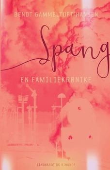 Spang. En familiekr?nike