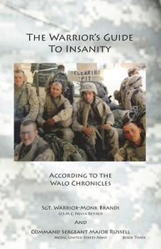 Paperback The Warrior's Guide to Insanity: According to the Walo Chronicles Book