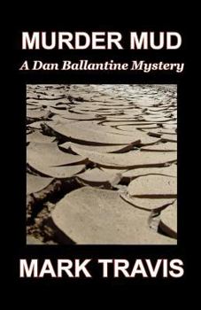 Paperback Murder Mud: A Dan Ballantine Mystery Book
