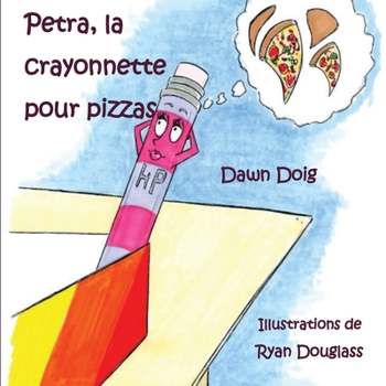 Paperback Petra, la crayonnette pour pizzas [French] Book