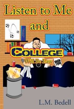 Paperback "Listen to Me and College Will Be Easy" Book