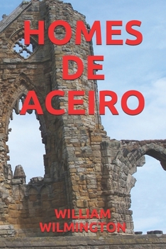 HOMES DE ACEIRO (Galician Edition)