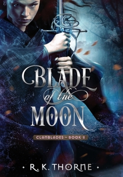 Blade of the Moon (Legends of the Clanblades)