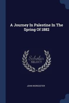 Paperback A Journey In Palestine In The Spring Of 1882 Book