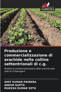 Paperback Produzione e commercializzazione di arachide nelle colline settentrionali di c.g. [Italian] Book