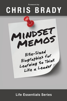 Paperback Mindset Memos: Bite-sized Biographies for Learning to Think Like a Leader Book
