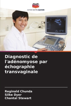 Paperback Diagnostic de l'adénomyose par échographie transvaginale [French] Book