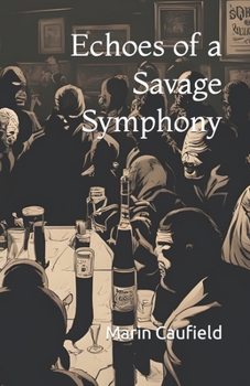 Paperback Echoes of a Savage Symphony Book