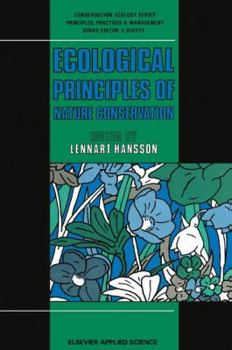 Hardcover Ecological Principles of Nature Conservation: Application in Temperate and Boreal Environments (Conservation Ecology Series) Book