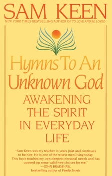 Paperback Hymns to an Unknown God: Awakening The Spirit In Everyday Life Book