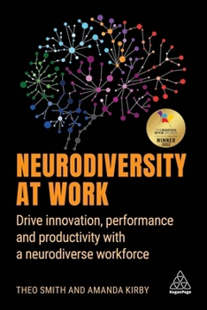 Paperback Neurodiversity at Work: Drive Innovation, Performance and Productivity with a Neurodiverse Workforce Book