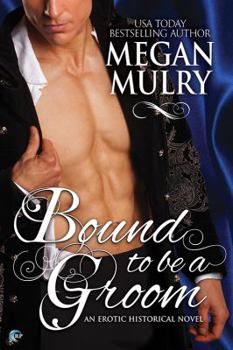 Bound to be a Groom - Book #1 of the Regency Reimagined