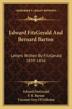 Paperback Edward FitzGerald And Bernard Barton: Letters Written By FitzGerald 1839-1856 Book