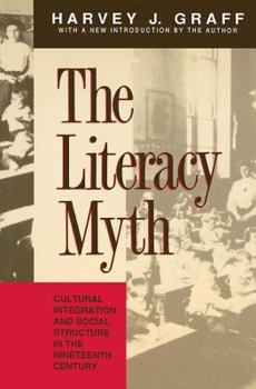 Paperback The Literacy Myth: Cultural Integration and Social Structure in the Nineteenth Century Book