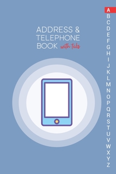 Paperback Address & Telephone Book with tabs: Personalized Address Book "6x9" 140 Pages, 312 Spaces for Name, Address, Phone Numbers, Email and Website Book