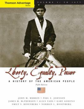 Paperback Liberty, Equality, Power: A History of the American People, Volume I: To 1877 Book