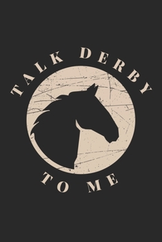 Paperback Talk Derby to me: Horse Lover & Racing Derby Fan Book