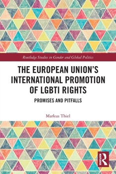 Paperback The European Union's International Promotion of LGBTI Rights: Promises and Pitfalls Book