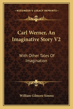 Carl Werner, An Imaginative Story V2: With Other Tales Of Imagination