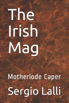 Paperback The Irish Mag: Motherlode Caper Book