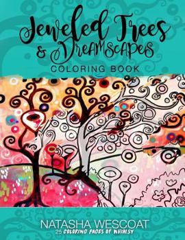 Paperback Jeweled Trees & Dreamscapes Coloring Book: A Whimsical Adventure & Coloring Book