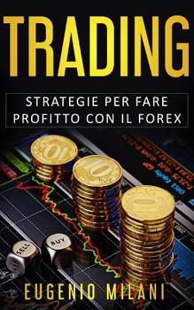 Paperback Trading: Strategie per fare profitto con il Forex [Italian] Book