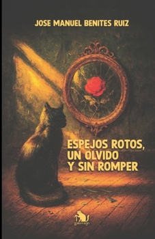 Paperback Espejos Rotos, Un Olvido Y Sin Romper [Spanish] Book