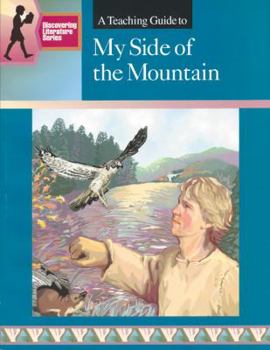 A Teaching Guide to My Side of the Mountain (Discovering Literature) - Book  of the Discovering Literature
