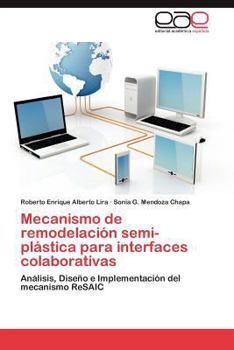 Paperback Mecanismo de Remodelacion Semi-Plastica Para Interfaces Colaborativas [Spanish] Book