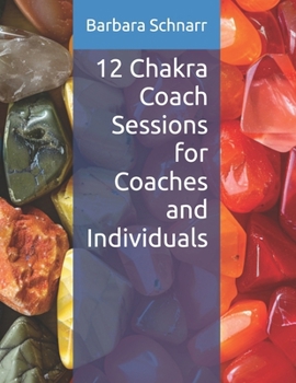 Paperback 12 Chakra Coach Sessions for Coaches and Individuals Book