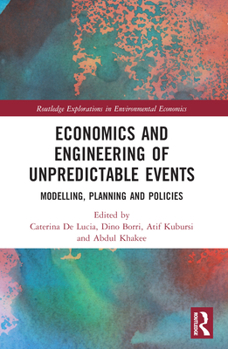 Paperback Economics and Engineering of Unpredictable Events: Modelling, Planning and Policies Book