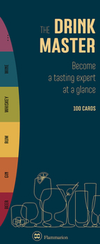 Cards The Drink Master: Become a Tasting Expert at a Glance (100 Cards) Book