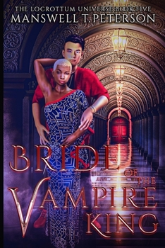 Bride of the Vampire King: Book Five - Book #5 of the Locrottum Universe