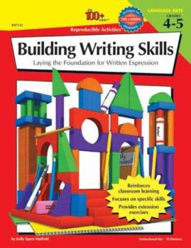 Paperback 100+ Series Building Writing Skills, Grades 4 - 5 (The 100+ Series™) Book