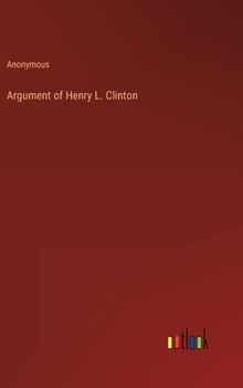 Hardcover Argument of Henry L. Clinton Book
