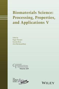 Hardcover Biomaterials Science: Processing, Properties and Applications V Book