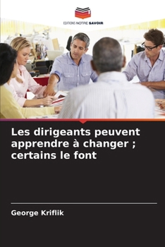 Paperback Les dirigeants peuvent apprendre à changer; certains le font [French] Book