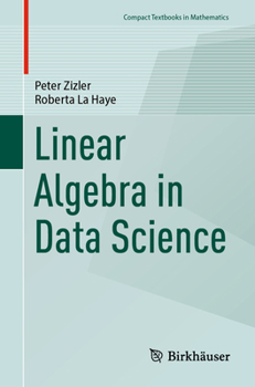 Paperback Linear Algebra in Data Science Book