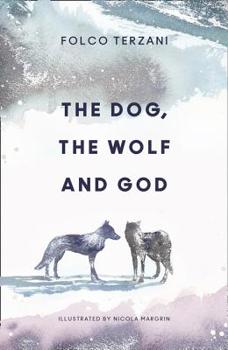 Hardcover The Dog, the Wolf and God Book