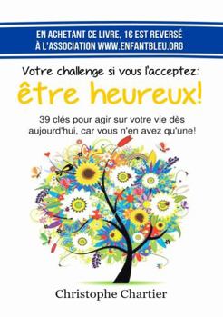 Paperback Votre challenge si vous l'acceptez: être heureux! [French] Book