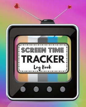 Screen Time Tracker Log Book: Prevent Tech Addiction by Balancing Digital And Real Life For Kids, Teens and Adults. Brainstorm Screen-Free Activities ... for Digital Detox. (Digital Detox Journals)
