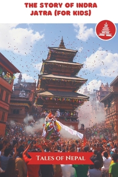 Paperback The Story of Indra Jatra (for Kids) Book