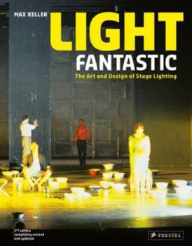 Hardcover Light Fantastic: The Art and Design of Stage Lighting Book