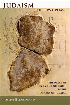 Paperback Judaism, the First Phase: The Place of Ezra and Nehemiah in the Origins of Judaism Book